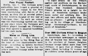 100 Years Ago today the Times reported the Christmas Truce side by side with reports of civilian killings in Belgium. Gettysburg Times, Jan. 9, 1915. 